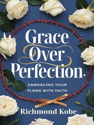 cover image of Grace Over Perfection